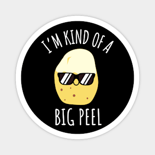 I'm Kind Of A Big Peel Funny Potato Magnet